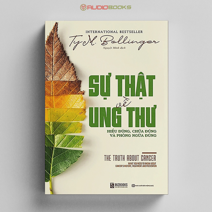 Sự Thật Về Ung Thư - Hiểu Đúng, Chữa Đúng Và Phòng Ngừa Đúng Sự Thật Về Ung Thư - Hiểu Đúng, Chữa Đúng Và Phòng Ngừa Đúng