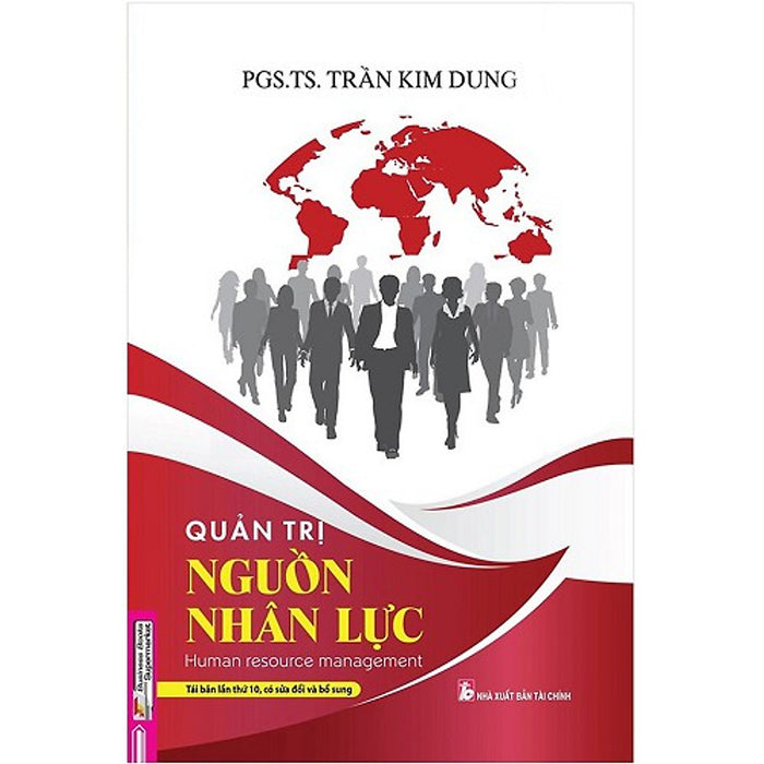 Quản Trị Nguồn Nhân Lực - Pgs.Ts. Trần Kim Dung Quản Trị Nguồn Nhân Lực - Pgs.Ts. Trần Kim Dung