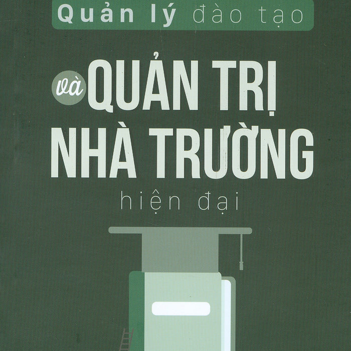 Quản Lý Đào Tạo Và Quản Trị Nhà Trường Hiện Đại Quản Lý Đào Tạo Và Quản Trị Nhà Trường Hiện Đại