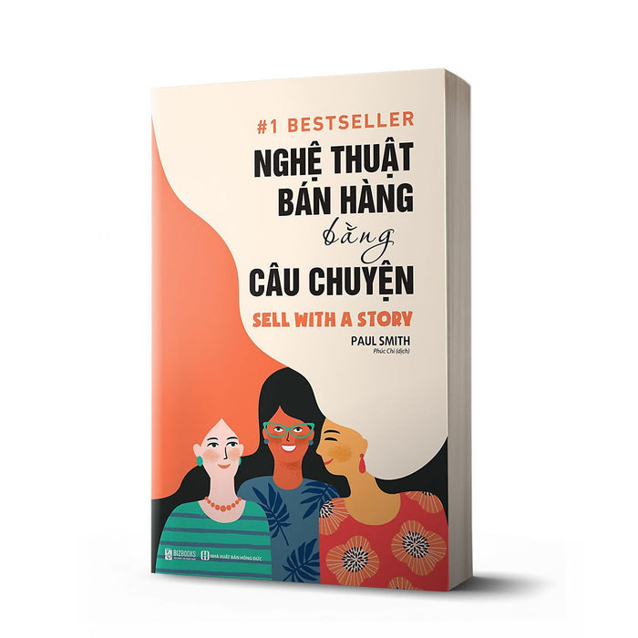 Nghệ Thuật Bán Hàng Bằng Câu Chuyện Nghệ Thuật Bán Hàng Bằng Câu Chuyện