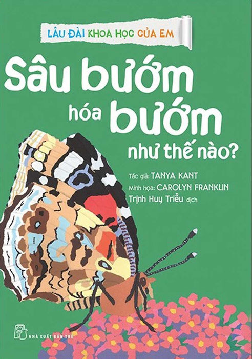 Lâu Đài Khoa Học Của Em - Sâu Bướm Hóa Bướm Như Thế Nào? _Tre Lâu Đài Khoa Học Của Em - Sâu Bướm Hóa Bướm Như Thế Nào? _Tre