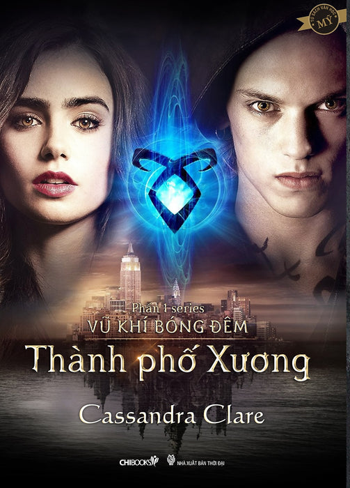Thành Phố Xương (Phần 1 Series Vũ Khí Bóng Đêm) Thành Phố Xương (Phần 1 Series Vũ Khí Bóng Đêm)