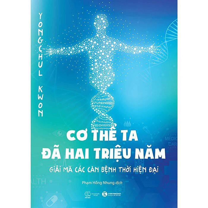Sách - Cơ Thể Ta Đã Hai Triệu Năm - Giải Mã Các Căn Bệnh Thời Hiện Đại Sách - Cơ Thể Ta Đã Hai Triệu Năm - Giải Mã Các Căn Bệnh Thời Hiện Đại