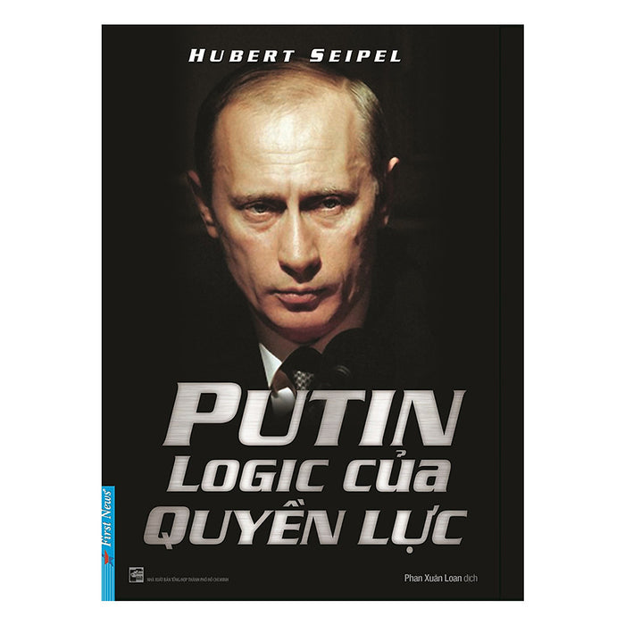 Putin - Logic Của Quyền Lực Putin - Logic Của Quyền Lực