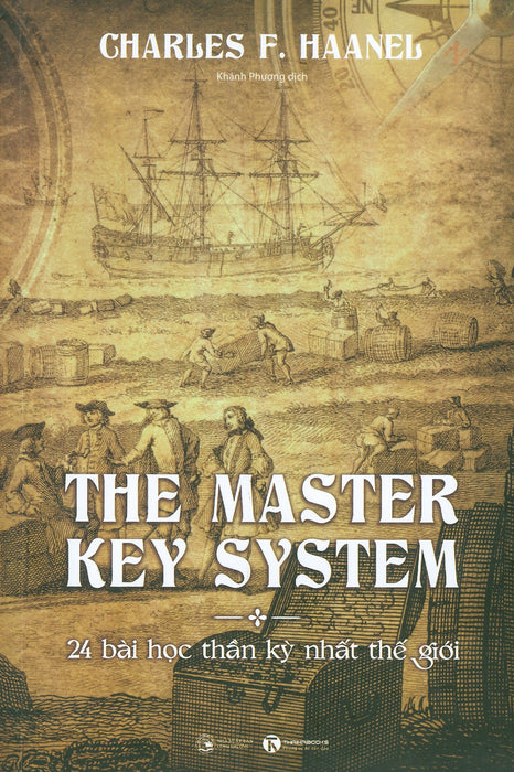 The Master Key System - 24 Bài Học Thần Kỳ Nhất Thế Giới The Master Key System - 24 Bài Học Thần Kỳ Nhất Thế Giới