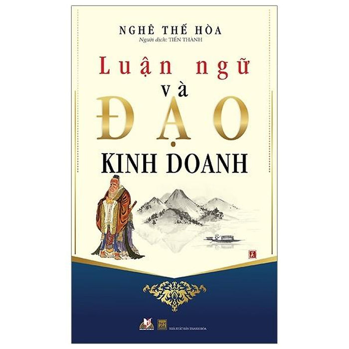 Luận Ngữ Và Đạo Kinh Doanh Luận Ngữ Và Đạo Kinh Doanh