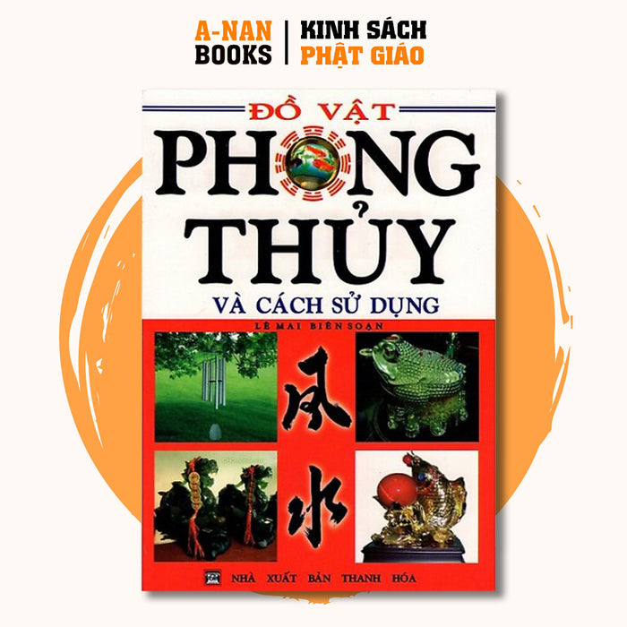 Sách - Đồ Vật Phong Thủy Và Cách Sử Dụng - Anan Books Sách - Đồ Vật Phong Thủy Và Cách Sử Dụng - Anan Books