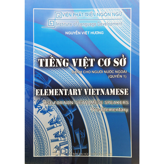 Tiếng Việt Cơ Sở Dành Cho Người Nước Ngoài Quyển 1 Tiếng Việt Cơ Sở Dành Cho Người Nước Ngoài Quyển 1