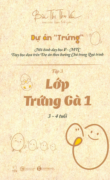 Dự Án Trứng - Tập 3: Lớp Trứng Gà 1 (3-4 Tuổi)