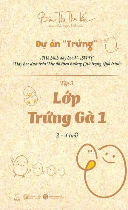 Dự Án Trứng - Tập 3: Lớp Trứng Gà 1 (3-4 Tuổi) Dự Án Trứng - Tập 3: Lớp Trứng Gà 1 (3-4 Tuổi)