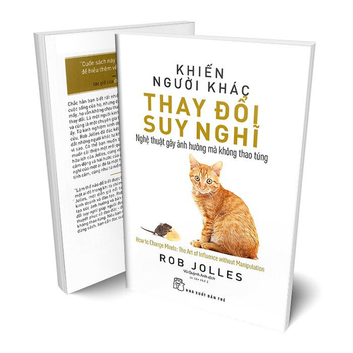 Khiến Người Khác Thay Đổi Suy Nghĩ: Nghệ Thuật Gây Ảnh Hưởng Mà Không Thao Túng Khiến Người Khác Thay Đổi Suy Nghĩ: Nghệ Thuật Gây Ảnh Hưởng Mà Không Thao Túng