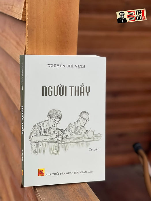 Người Thầy - Nguyễn Chí Vịnh (Bìa Mềm) Người Thầy - Nguyễn Chí Vịnh (Bìa Mềm)