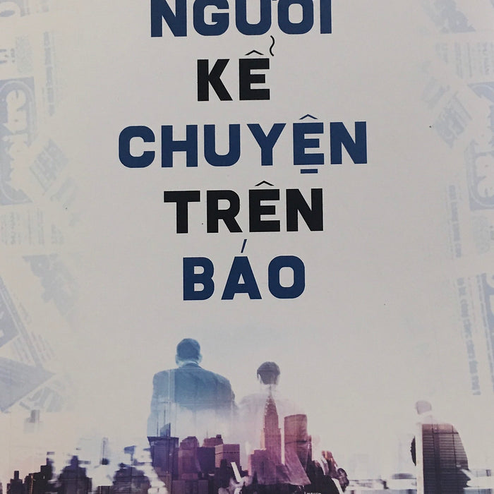 Người Kể Chuyện Trên Báo Người Kể Chuyện Trên Báo