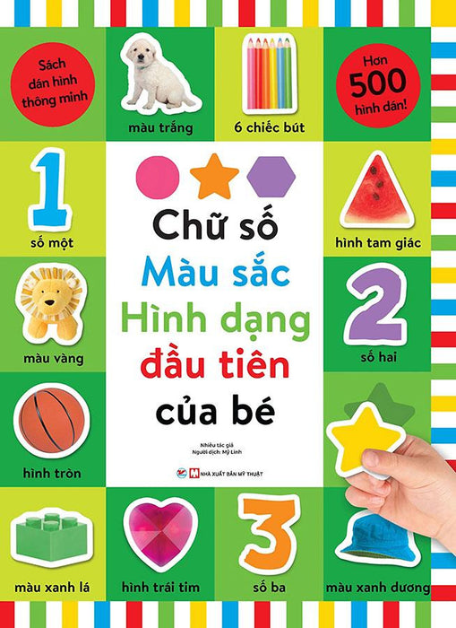 Sách Dán Hình Thông Minh - Chữ Số, Màu Sắc, Hình Dạng Đầu Tiên Của Bé Sách Dán Hình Thông Minh - Chữ Số, Màu Sắc, Hình Dạng Đầu Tiên Của Bé