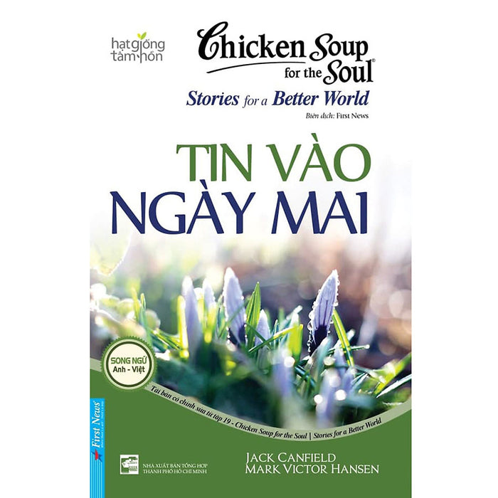 Sách Chicken Soup For The Soul: Tin Vào Ngày Mai (Tái Bản) Sách Chicken Soup For The Soul: Tin Vào Ngày Mai (Tái Bản)