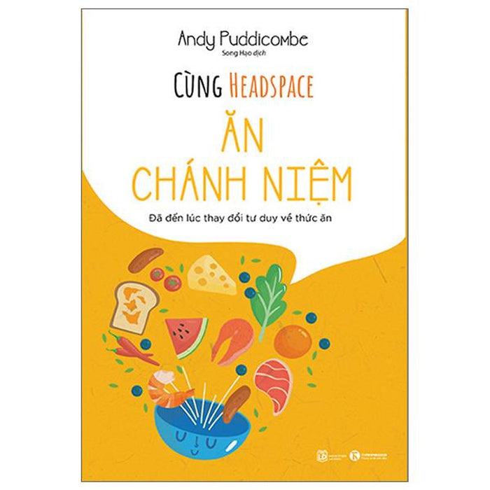 Cùng Headspace Ăn Chánh Niệm Cùng Headspace Ăn Chánh Niệm