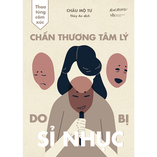 Thao Túng Cảm Xúc: Chấn Thương Tâm Lý Do Bị Sỉ Nhục