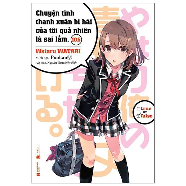 Chuyện Tình Thanh Xuân Bi Hài Của Tôi Quả Nhiên Là Sai Lầm - Tập 10.5 - Tặng Kèm Bookmark