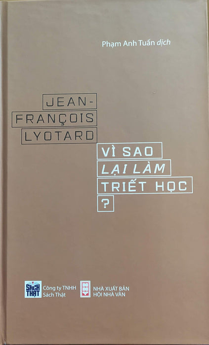 Vì Sao Lại Làm Triết Học - Jean Francois Lyotard Vì Sao Lại Làm Triết Học - Jean Francois Lyotard