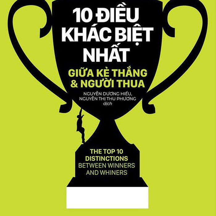 10 Điều Khác Biệt Nhất Giữa Kẻ Thắng Và Người Thua _Al 10 Điều Khác Biệt Nhất Giữa Kẻ Thắng Và Người Thua _Al