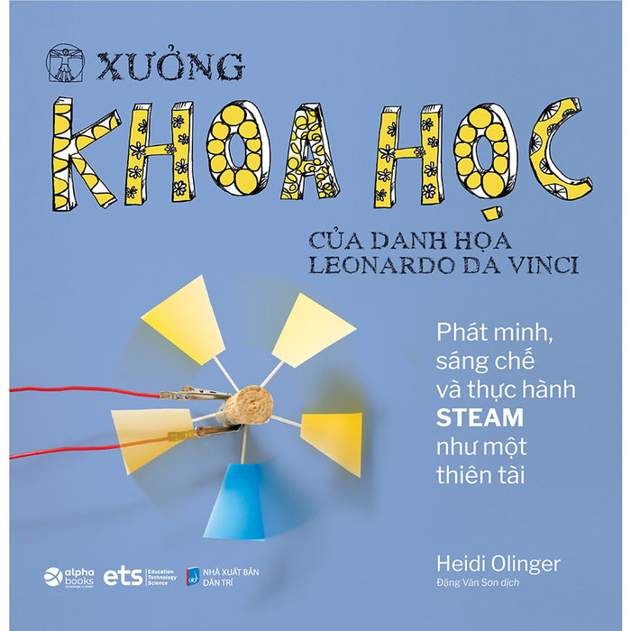 Xưởng Khoa Học - Của Danh Họa Leonardo Da Vinci Xưởng Khoa Học - Của Danh Họa Leonardo Da Vinci