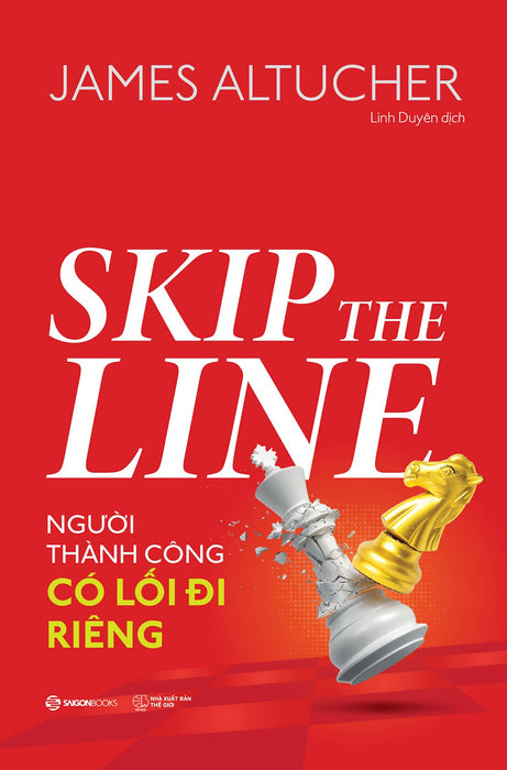 Skip The Line - Người Thành Công Có Lối Đi Riêng Skip The Line - Người Thành Công Có Lối Đi Riêng