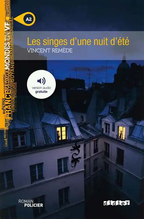 Sách Tập Đọc Theo Trình Độ A2 Tiếng Pháp: Les Singes D'Une Nuit D'Ete (Có File Nghe) Sách Tập Đọc Theo Trình Độ A2 Tiếng Pháp: Les Singes D'Une Nuit D'Ete (Có File Nghe)