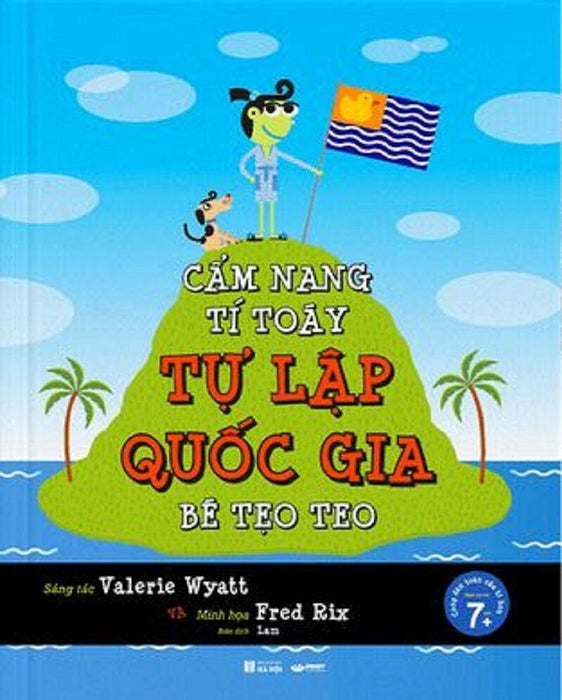 Cẩm Nang Tí Toáy Tự Lập Quốc Gia Bé Tẹo Teo Cẩm Nang Tí Toáy Tự Lập Quốc Gia Bé Tẹo Teo