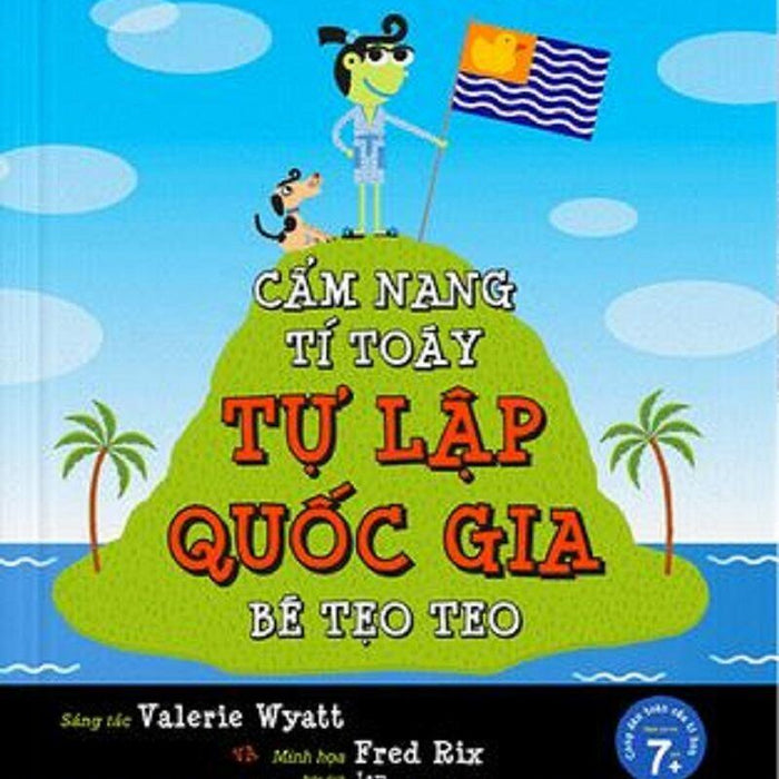 Cẩm Nang Tí Toáy Tự Lập Quốc Gia Bé Tẹo Teo Cẩm Nang Tí Toáy Tự Lập Quốc Gia Bé Tẹo Teo