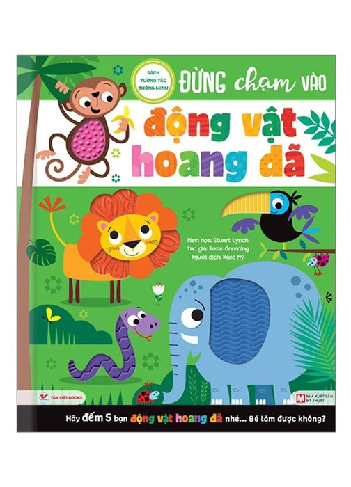 Sách Tương Tác Thông Minh - Đừng Chạm Vào Động Vật Hoang Dã _Tv Sách Tương Tác Thông Minh - Đừng Chạm Vào Động Vật Hoang Dã _Tv