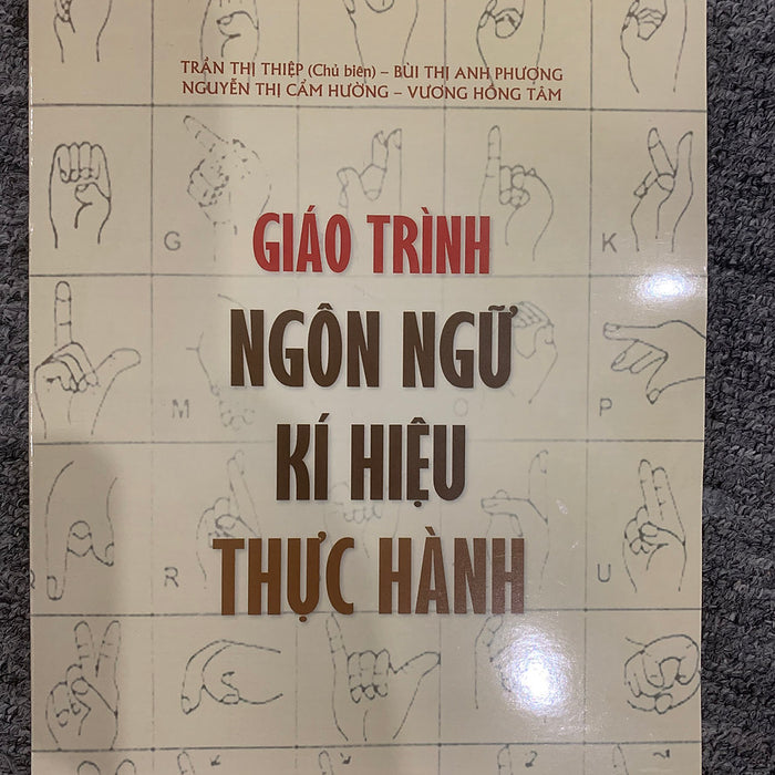 Sách - Giáo Trình Ngôn Ngữ Kí Hiệu Thực Hành Sách - Giáo Trình Ngôn Ngữ Kí Hiệu Thực Hành