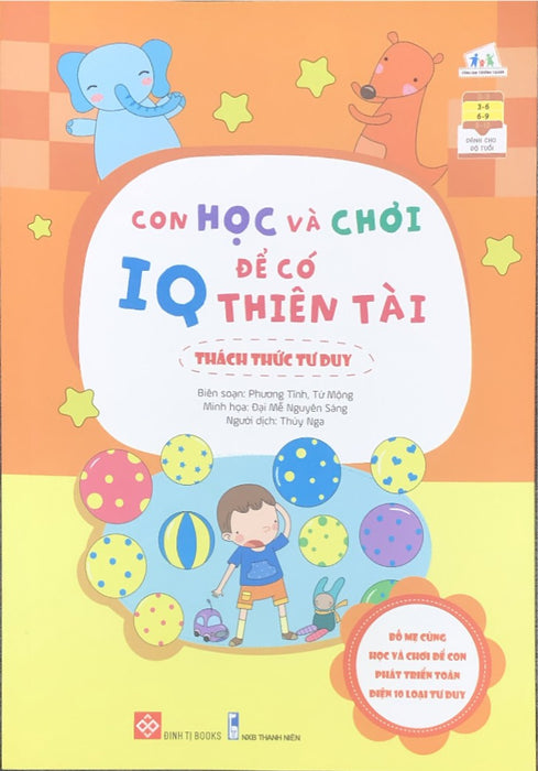 Con Học Và Chơi Để Có Iq Thiên Tài ( Thách Thức Tư Duy) Con Học Và Chơi Để Có Iq Thiên Tài ( Thách Thức Tư Duy)