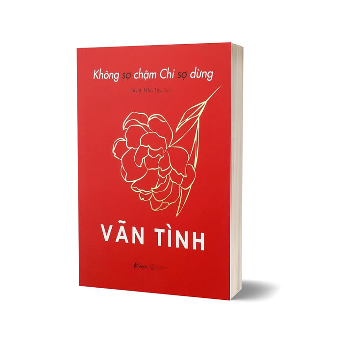 Không Sợ Chậm Chỉ Sợ Dừng Không Sợ Chậm Chỉ Sợ Dừng