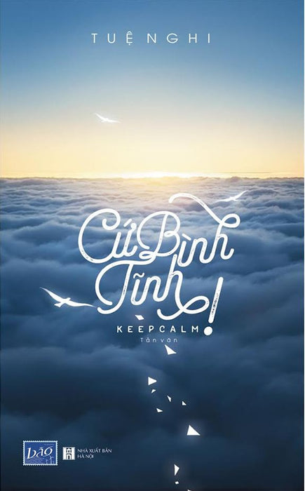 Cứ Bình Tĩnh! (Keep Calm) Cứ Bình Tĩnh! (Keep Calm)