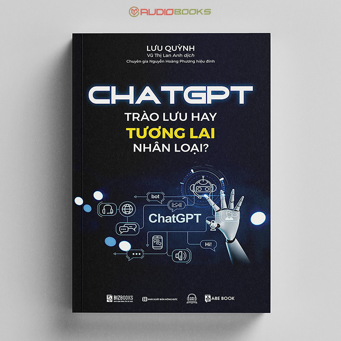 Chat Gpt : Trào Lưu Hay Tương Lai Nhân Loại - Phát Triển Và Ứng Dụng Công Nghệ Trí Tuệ Nhân Tạo Chat Gpt : Trào Lưu Hay Tương Lai Nhân Loại - Phát Triển Và Ứng Dụng Công Nghệ Trí Tuệ Nhân Tạo