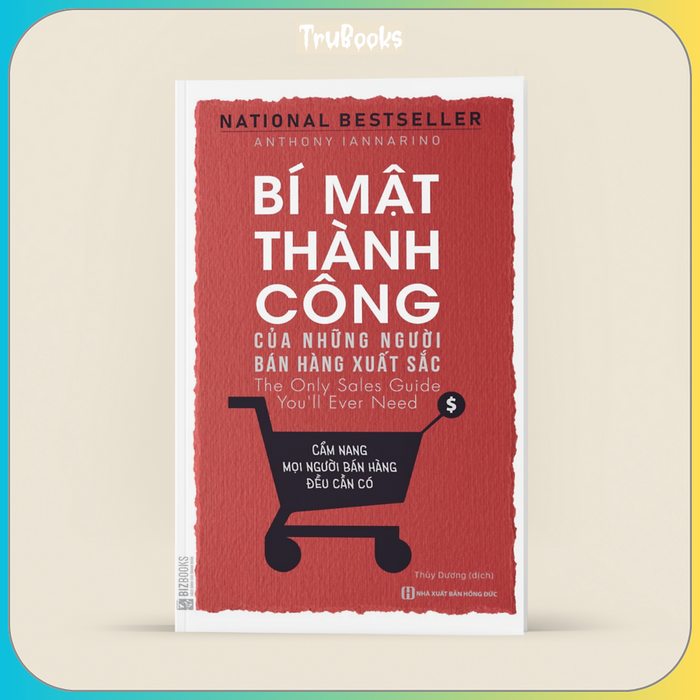 Bí Mật Thành Công Của Những Người Bán Hàng Xuất Sắc Bí Mật Thành Công Của Những Người Bán Hàng Xuất Sắc