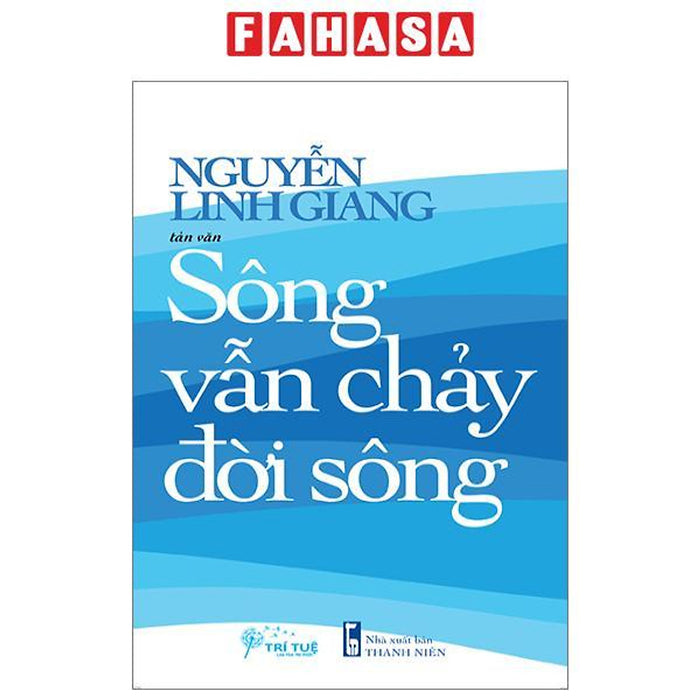 Sông Vẫn Chảy Đời Sông Sông Vẫn Chảy Đời Sông