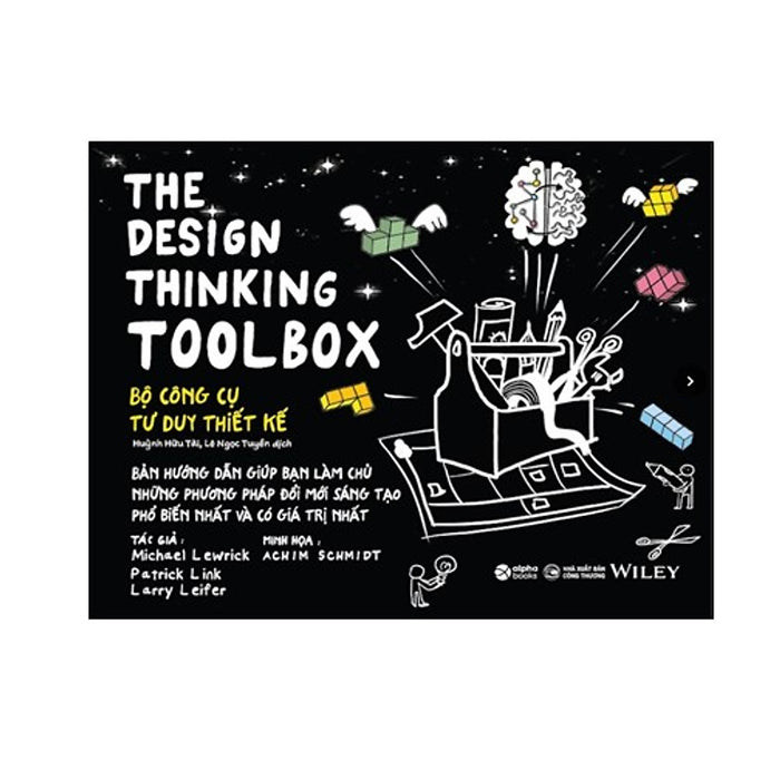 Design Thinking Toolbox - Bộ Công Cụ Tư Duy Thiết Kế Design Thinking Toolbox - Bộ Công Cụ Tư Duy Thiết Kế