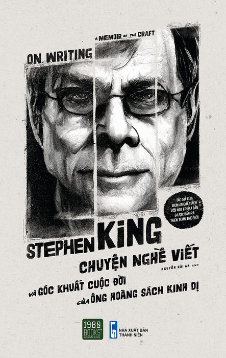 On Writing A Memoir Of The Craft - Chuyện Nghề Viết Và Góc Khuất Cuộc Đời Của Ông Hoàng Kinh Dị - Stephen King On Writing A Memoir Of The Craft - Chuyện Nghề Viết Và Góc Khuất Cuộc Đời Của Ông Hoàng Kinh Dị - Stephen King
