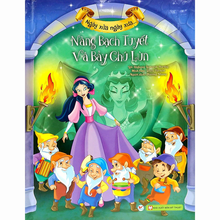 Nàng Bạch Tuyết Và Bảy Chú Lùn - Ngày Xửa Ngày Xưa Nàng Bạch Tuyết Và Bảy Chú Lùn - Ngày Xửa Ngày Xưa