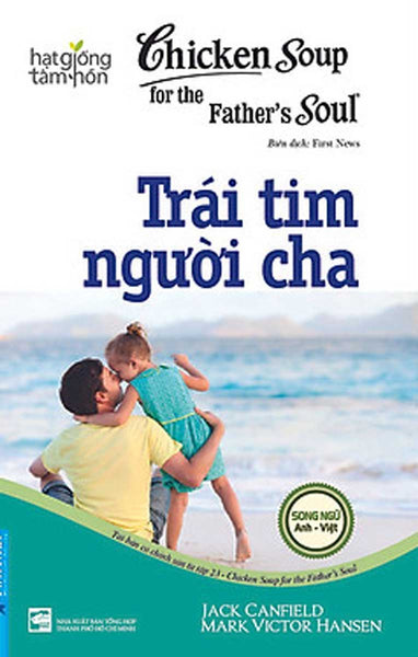 Hạt Giống Tâm Hồn - Chicken Soup For The Soul 23 - Trái Tim Người Cha_Fn