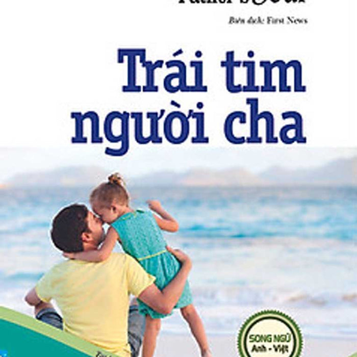 Hạt Giống Tâm Hồn - Chicken Soup For The Soul 23 - Trái Tim Người Cha_Fn Hạt Giống Tâm Hồn - Chicken Soup For The Soul 23 - Trái Tim Người Cha_Fn