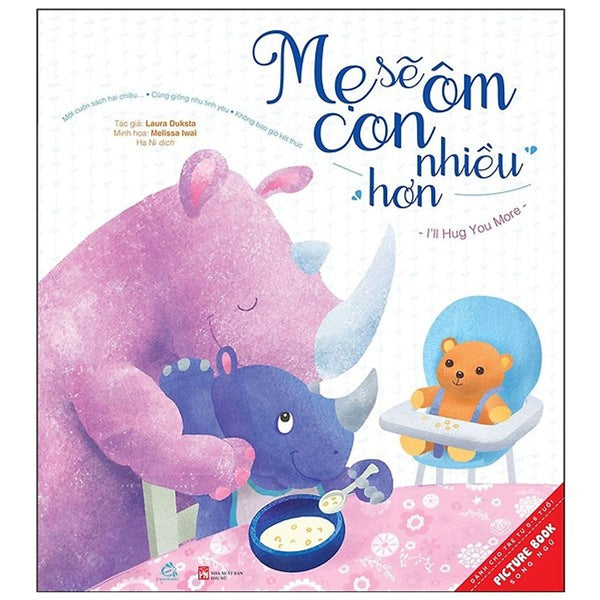 Sách Tranh Song Ngữ - Mẹ Sẽ Ôm Con Nhiều Hơn, Con Sẽ Ôm Mẹ Nhiều Hơn
