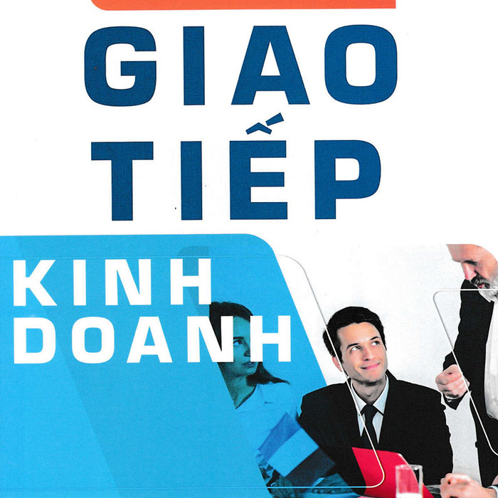 Giáo Trình Giao Tiếp Kinh Doanh _Kt Giáo Trình Giao Tiếp Kinh Doanh _Kt