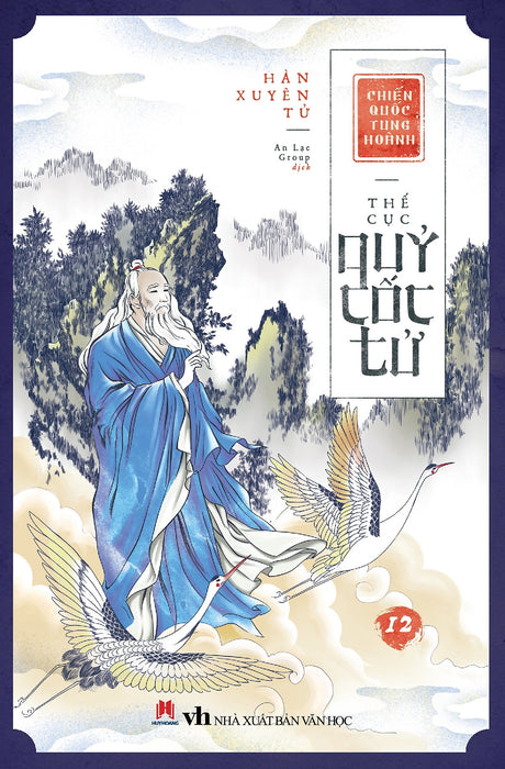 Chiến Quốc Tung Hoành - Thế Cục Quỷ Cốc Tử Tập 12 - Hàn Xuyên Tử Chiến Quốc Tung Hoành - Thế Cục Quỷ Cốc Tử Tập 12 - Hàn Xuyên Tử