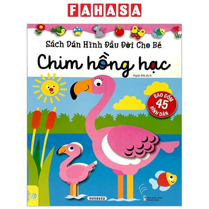 Sách Dán Hình Đầu Đời Cho Bé - Chim Hồng Hạc Sách Dán Hình Đầu Đời Cho Bé - Chim Hồng Hạc