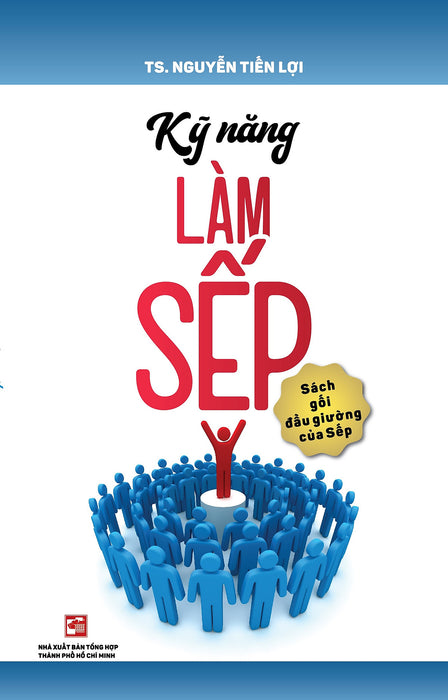 Kỹ Năng Làm Sếp Kỹ Năng Làm Sếp