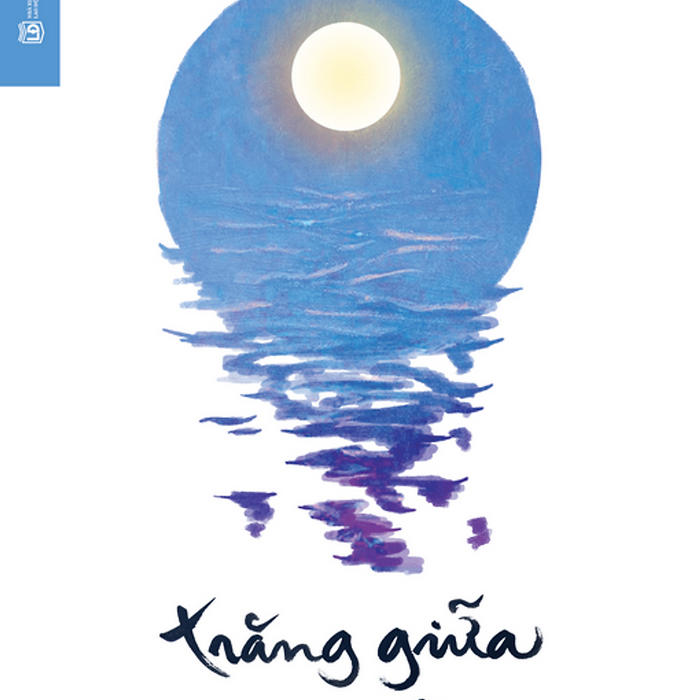 Trăng Giữa Dòng Sông - Tặng Kèm Bookmark Trăng Giữa Dòng Sông - Tặng Kèm Bookmark