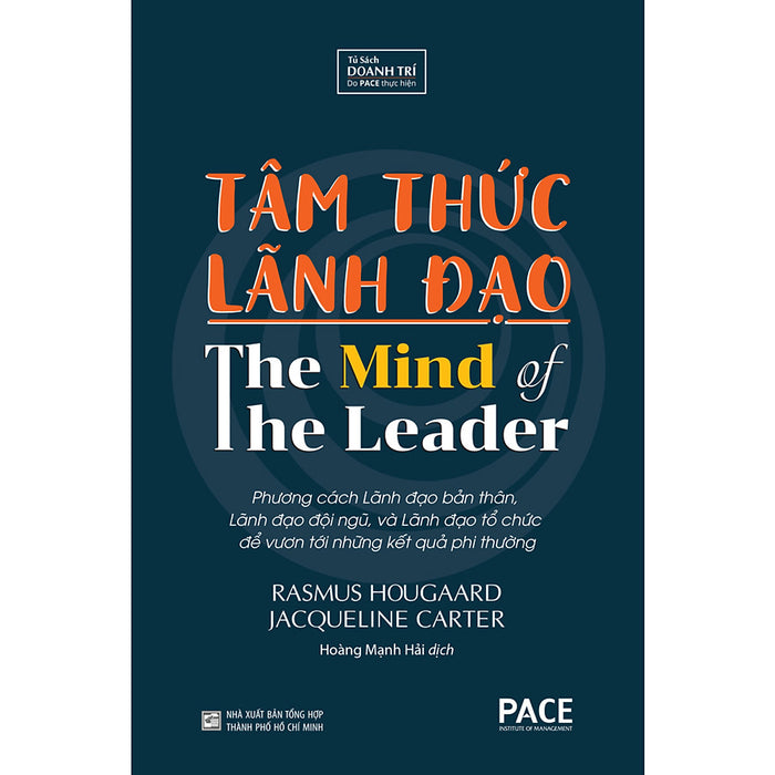 Sách Pace Books - Tâm Thức Lãnh Đạo (The Mind Of The Leader) - Rasmus Hougaard, Jacqueline Carter Sách Pace Books - Tâm Thức Lãnh Đạo (The Mind Of The Leader) - Rasmus Hougaard, Jacqueline Carter