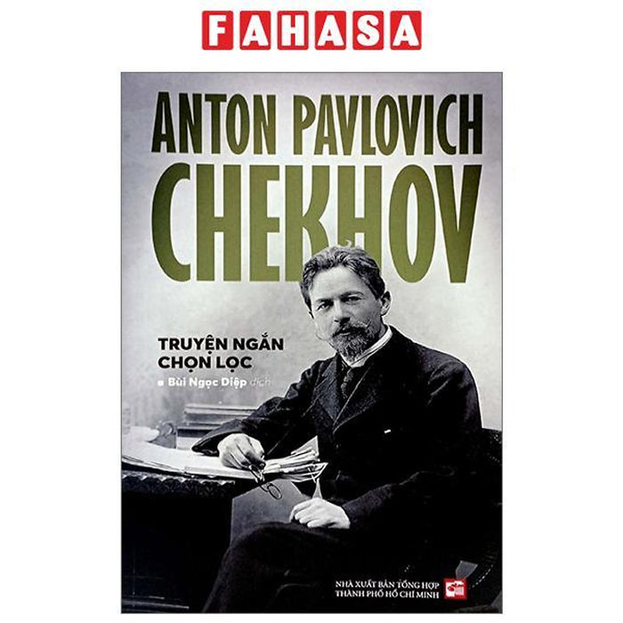 Anton Pavlovich Chekhov - Truyện Ngắn Chọn Lọc Anton Pavlovich Chekhov - Truyện Ngắn Chọn Lọc